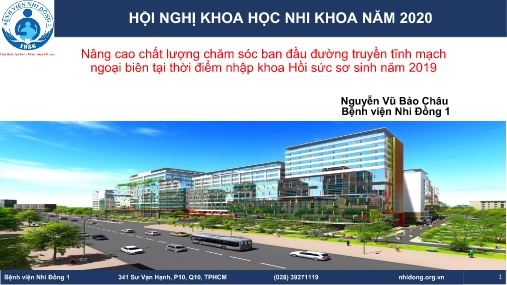 Bài giảng Nâng cao chất lượng chăm sóc ban đầu đường truyền tĩnh mạch ngoại biên tại thời điểm nhập khoa Hồi sức sơ sinh năm 2019