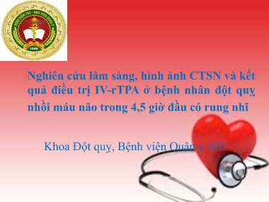 Bài giảng Nghiên cứu lâm sàng, hình ảnh CTSN và kết quả điều trị IV-rTPA ở bệnh nhân đột quỵ nhồi máu não trong 4,5 giờ đầu có rung nhĩ