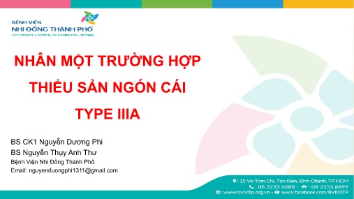 Bài giảng Nhân một trường hợp thiểu sản ngón cái Type IIIA
