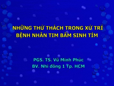 Bài giảng Những thử thách trong xử trí bệnh nhân Tim bẩm sinh tím
