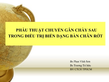 Bài giảng Phẫu thuật chuyển gân chày sau trong điều trị biến dạng bàn chân rớt