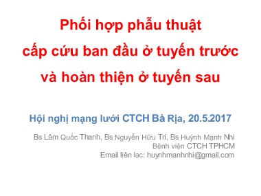 Bài giảng Phối hợp phẫu thuật cấp cứu ban đầu ở tuyến trước và hoàn thiện ở tuyến sau