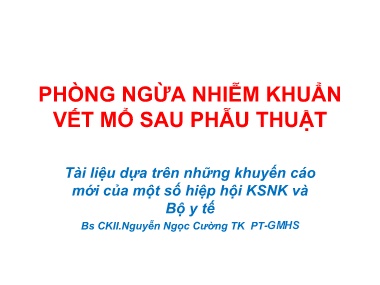 Bài giảng Phòng ngừa nhiễm khuẩn vết mổ sau phẫu thuật
