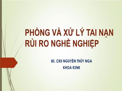 Bài giảng Phòng và xử lý tai nạn rủi ro nghề nghiệp