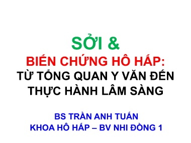 Bài giảng Sởi & biến chứng hô hấp: Từ tổng quan y văn đến thực hành lâm sàng