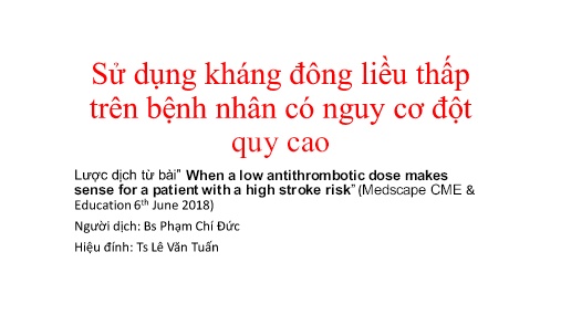Bài giảng Sử dụng kháng đông liều thấp trên bệnh nhân có nguy cơ đột quỵ cao