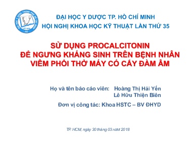 Bài giảng Sử dụng Procalcitonin để ngưng kháng sinh trên bệnh nhân viêm phổi thở máy có cấy đàm âm