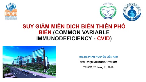 Bài giảng Suy giảm miễn dịch biến thiên phổ biến (Common Variable Immunodeficiency - Cvid)