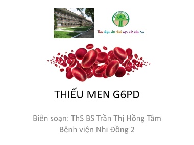 Bài giảng Thiếu men G6PD - Trần Thị Hồng Tâm