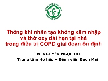 Bài giảng Thông khí nhân tạo không xâm nhập và thở oxy dài hạn tại nhà trong điều trị COPD giai đoạn ổn định