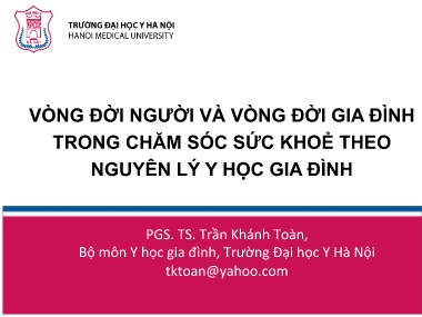 Bài giảng Vòng đời người và vòng đời gia đình trong chăm sóc sức khoẻ theo nguyên lý y học gia đình